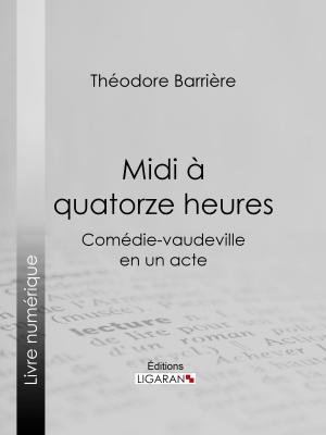 Cover of the book Midi à quatorze heures by Paul Féval, Ligaran