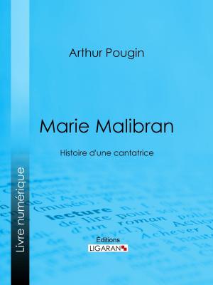 Cover of the book Marie Malibran by Honoré de Balzac, Ligaran