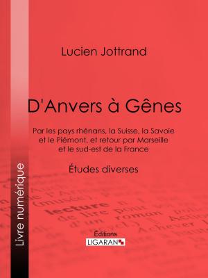 Cover of the book D'Anvers à Gênes by Madame de Staël, Ligaran