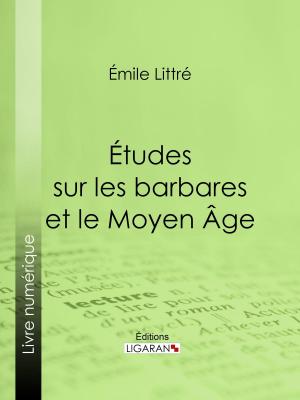 Cover of the book Études sur les barbares et le Moyen Âge by Édouard Corbière, Ligaran