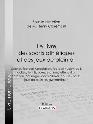 Book cover of Le Livre des sports athlétiques et des jeux de plein air