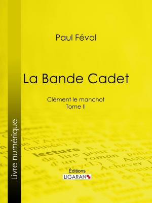 Cover of the book La Bande Cadet by Victor Hugo, Ligaran