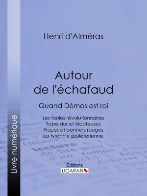 Cover of the book Autour de l'échafaud by Édouard Corbière, Ligaran