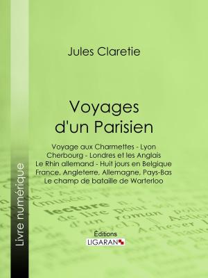 Cover of the book Voyages d'un Parisien by Guy de Maupassant, Ligaran