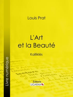 Cover of the book L'Art et la Beauté by Émile Zola, Ligaran