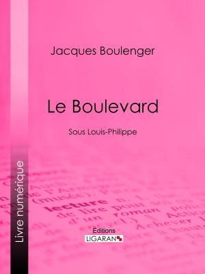 Cover of the book Le Boulevard by François Guizot, Ligaran