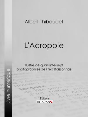 Cover of the book L'Acropole by Renée Vivien, Ligaran