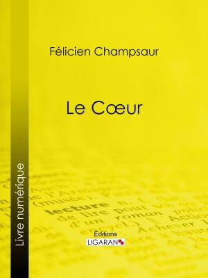 Cover of the book Le Coeur by Ashliegh Wolfgang