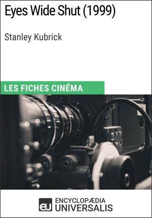 Cover of the book Eyes Wide Shut de Stanley Kubrick by Encyclopaedia Universalis, Les Grands Articles
