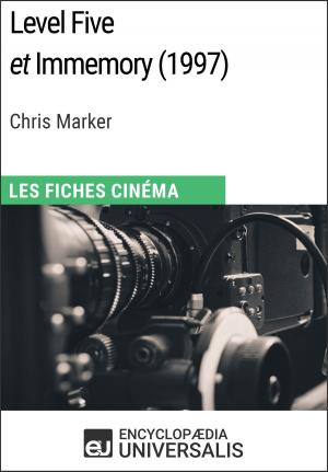 Cover of the book Level Five et Immemory de Chris Marker by Encyclopaedia Universalis