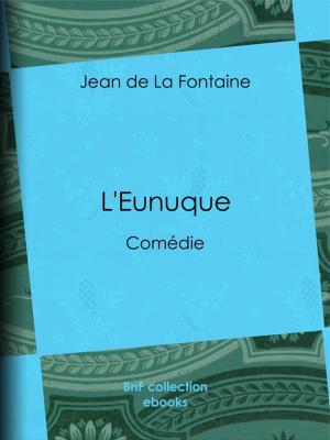 Cover of the book L'Eunuque by Cyrano de Bergerac