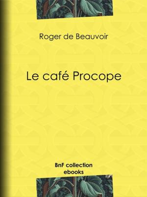 Cover of the book Le Café Procope by Ernest Renan