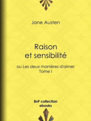 Cover of the book Raison et sensibilité by Louis Dépret