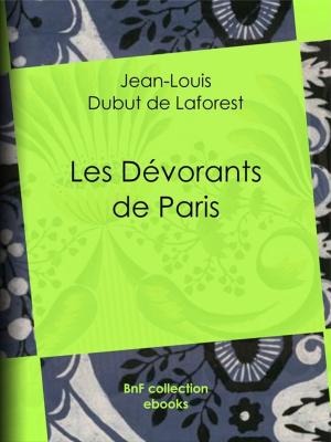Cover of the book Les Dévorants de Paris by Alfred de Bréhat