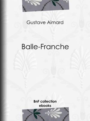Cover of the book Balle-Franche by Frédéric Zurcher, Élie Philippe Margollé