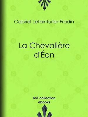 Cover of the book La Chevalière d'Éon by Louis Moland, Voltaire