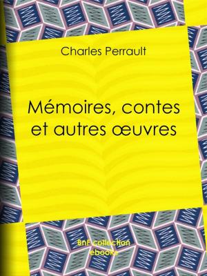 Book cover of Mémoires, contes et autres oeuvres de Charles Perrault