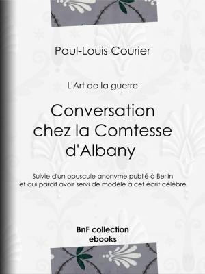 Cover of the book Conversation chez la Comtesse d'Albany (L'Art de la guerre) by Félix Ravaisson