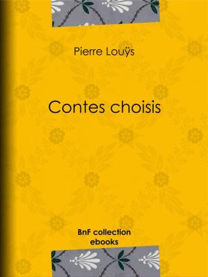 Cover of the book Contes choisis by Paul Gavarni, Louis Adrien Huart