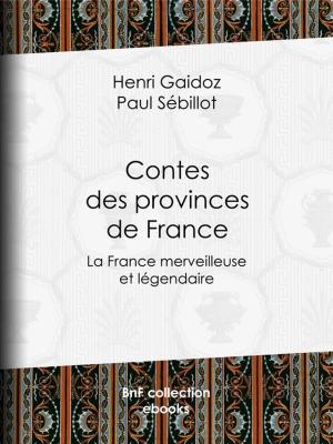 Cover of the book Contes des provinces de France by Pierre Alexis de Ponson du Terrail