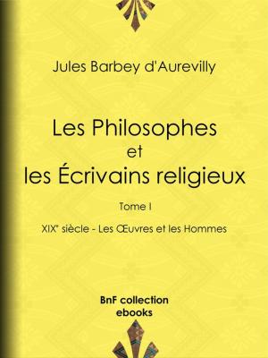 Cover of the book Les Philosophes et les Écrivains religieux by Lord Byron, Benjamin Laroche