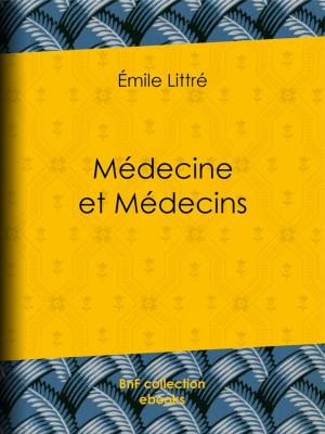 Cover of the book Médecine et Médecins by Auguste de Belloy