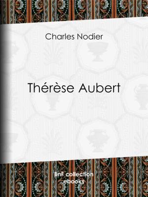 Cover of the book Thérèse Aubert by Savinien Lapointe, Pierre-Jean de Béranger