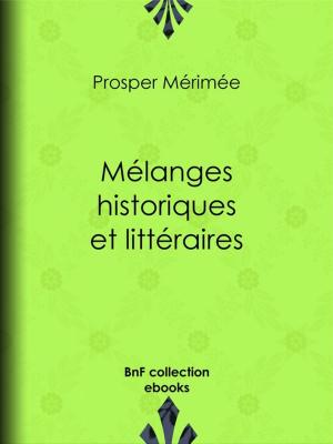 Cover of the book Mélanges historiques et littéraires by Alphonse Daudet