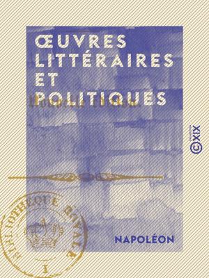 Cover of the book OEuvres littéraires et politiques by Wilfrid de Fonvielle
