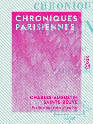 Cover of the book Chroniques parisiennes (1843-1845) by Philippe Tamizey de Larroque
