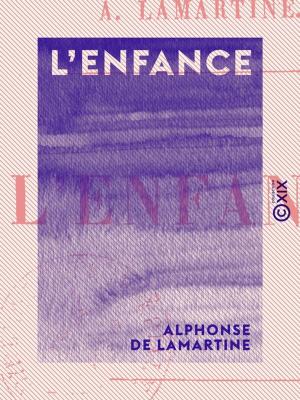 Cover of the book L'Enfance by Paul Bourget, Jules Christophe, Anatole Cerfberr