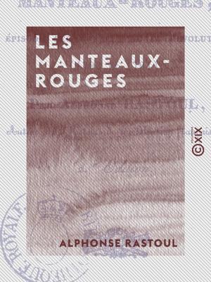 Cover of the book Les Manteaux-Rouges by Édouard Fournier