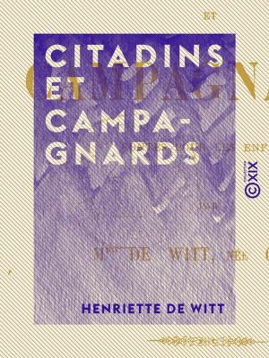 Cover of the book Citadins et Campagnards - Contes pour les enfants by Henriette de Witt