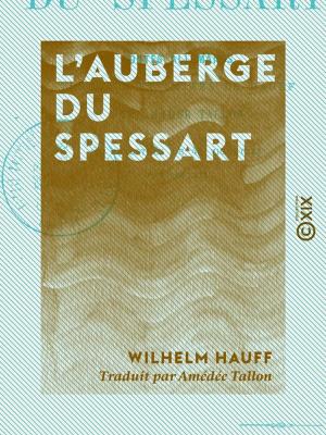 Cover of the book L'Auberge du Spessart - Contes allemands by Eugène Pelletan