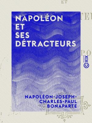 Cover of the book Napoléon et ses détracteurs by François Cognel