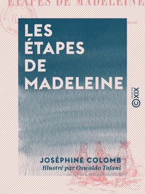 Cover of the book Les Étapes de Madeleine by Edmond de Goncourt