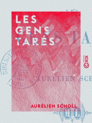 Cover of the book Les Gens tarés by Xavier de Montépin