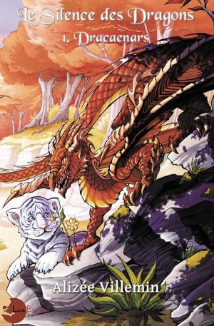 Cover of the book Le Silence des Dragons by Frédéric Gaillard, Frédéric Gaillard