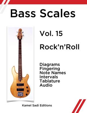 Cover of the book Bass Scales Vol. 15 by Kamel Sadi