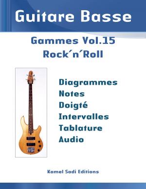 Cover of the book Guitare Basse Gammes Vol. 15 by Kamel Sadi