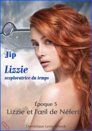 Cover of the book LIZZIE, époque 5 – Lizzie et l'oeil de Néfertiti by Ian Cecil, Martine Roffinella