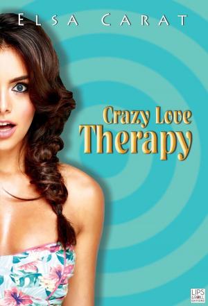 Cover of the book Crazy Love Thérapy by Lia Flandey
