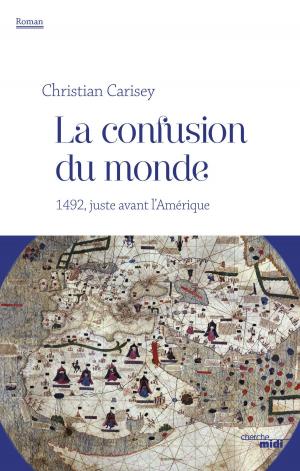 Cover of the book La confusion du monde by Nadège FORESTIER