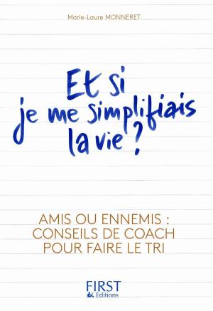 Cover of the book Et si je me simplifiais la vie ? by Delphine NERBOLLIER