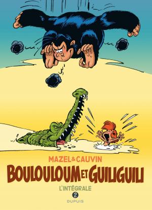 Cover of the book Boulouloum et Guiliguili, L'Intégrale - Tome 2 - Intégrale 1982 - 2008 by Franquin