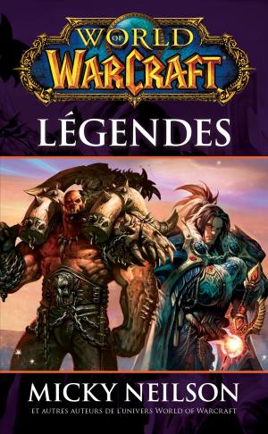 Cover of the book World of Warcraft - Légendes by Christos Gage, Rebekah Isaacs