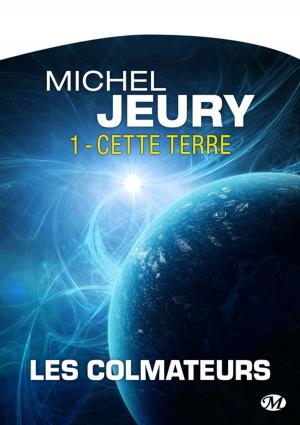 Cover of the book Cette Terre by Erik Wietzel