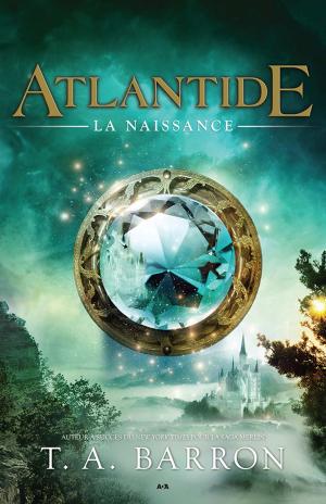Cover of the book Atlantide - La naissance by Lisa Kessler