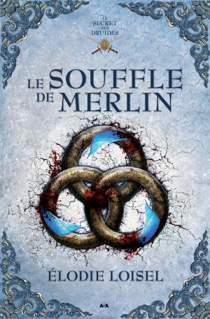 Cover of the book Le souffle de Merlin by Anya Bast