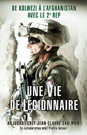 Book cover of Une vie de légionnaire